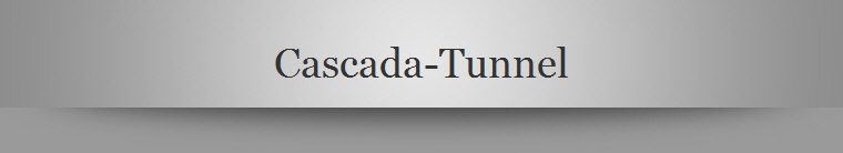 Cascada-Tunnel