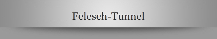 Felesch-Tunnel