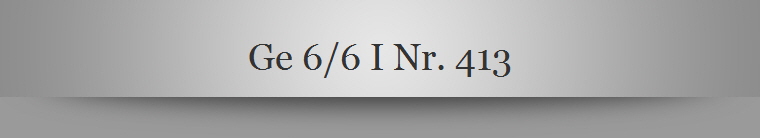 Ge 6/6 I Nr. 413