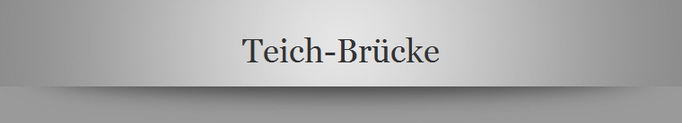 Teich-Brcke